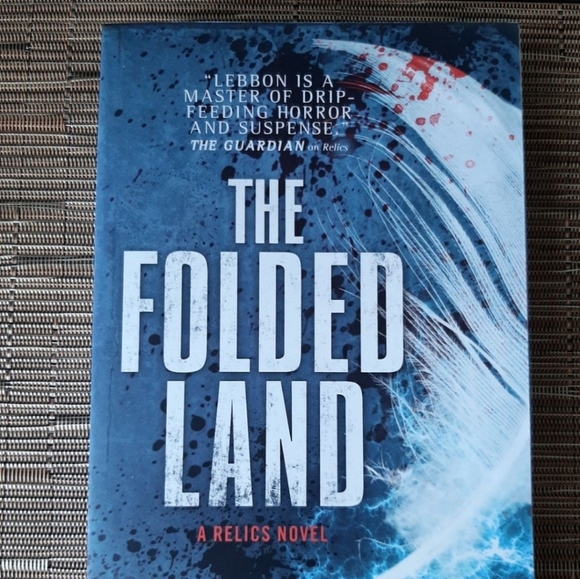 The Folded Land: A Relics Novel by Tim Lebbon Brand New - Picture 2 of 11